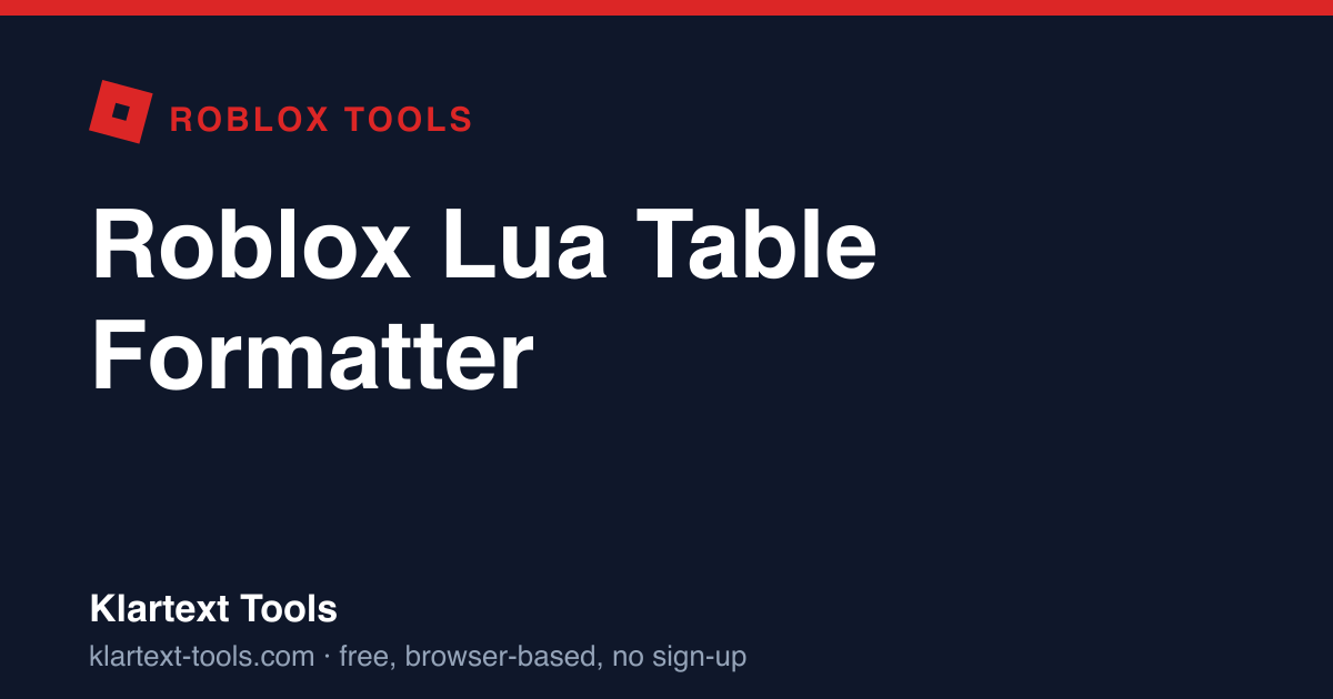 Roblox Lua Table Formatter | Klartext Tools